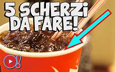 scherzi da fare in 5 scherzi divertenti e facilissimi da fare agli amici scherzi da fare in 5 scherzi divertenti e facilissimi da fare agli amici