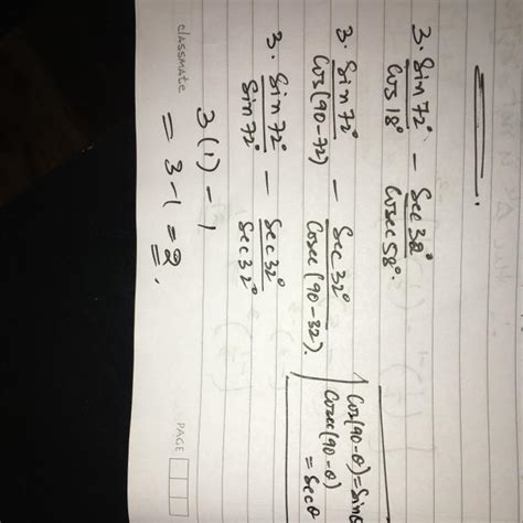 Evaluate : (3 Sin 72°) / ( cos 18°)-(sec 32°)/(cosec 58°) - Brainly.in