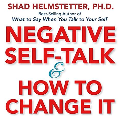 Negative Self-Talk and How to Change It (Audio Download): Shad ...