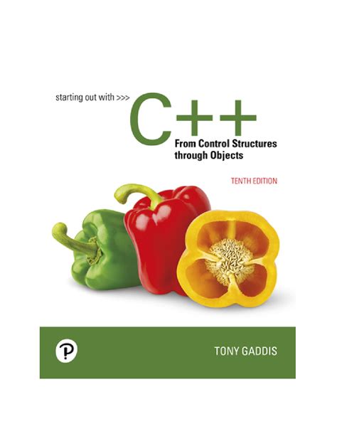 Starting Out with C++ from Control Structures to Objects, 10th edition ...