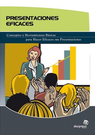 Buy Presentaciones eficaces: Conceptos y herramientas básicas para ...
