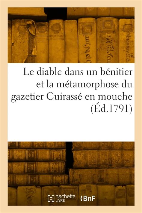 Buy Le diable dans un bénitier et la métamorphose du gazetier Cuirassé ...