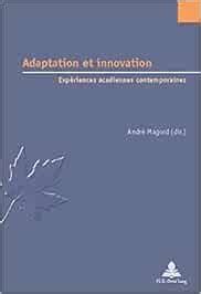 Adaptation Et Innovation: Expériences Acadiennes Contemporaines: 3 ...