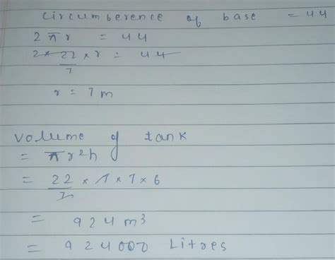 The circumference of the base of a cylindrical tank is 44 m and its ...