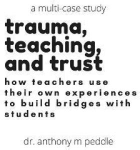 Trauma Informed Teaching: Buy Trauma Informed Teaching by Peddle ...