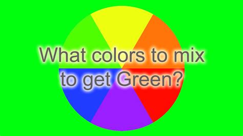 What colors to mix to get Green?