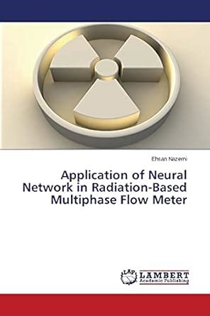 Buy Application of Neural Network in Radiation-Based Multiphase Flow ...