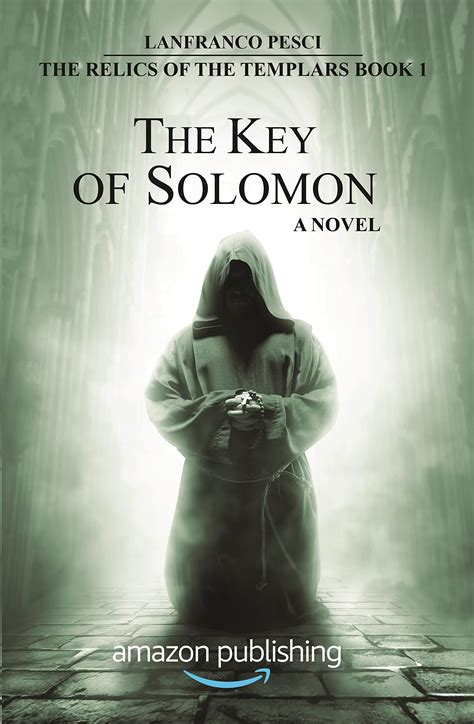The Key of Solomon : The Relics of the Templars Book 1 by Lanfranco ...