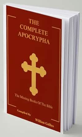 The Complete Apocrypha: The Missing Books Of The Bible eBook : Galileo ...