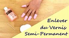 remover vernis semi permanent enlever du vernis semi permanent technique de base remover vernis semi permanent enlever du vernis semi permanent technique de base