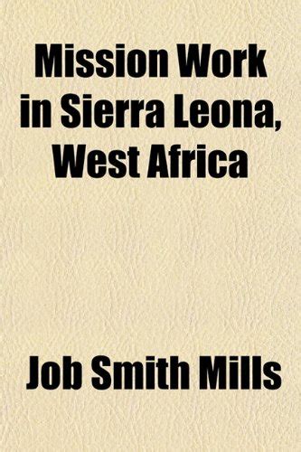 Mission Work in Sierra Leona, West Africa : Job Smith Mills: Amazon.in ...