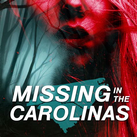 Episode 128-Four North Carolina Serial Killers - Missing in the Carolinas