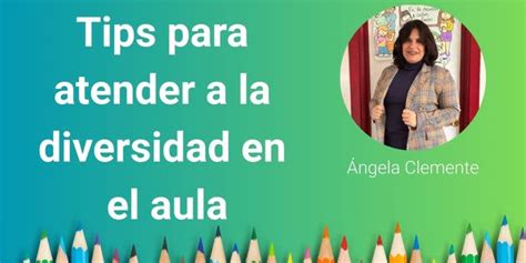 Webinar: Tips para atender la diversidad de tu aula