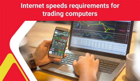 Internet Speeds Requirements For Trading Computers | Act