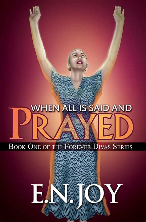 Buy When All Is Said and Prayed: Book One of the Forever Diva Series: 1 ...