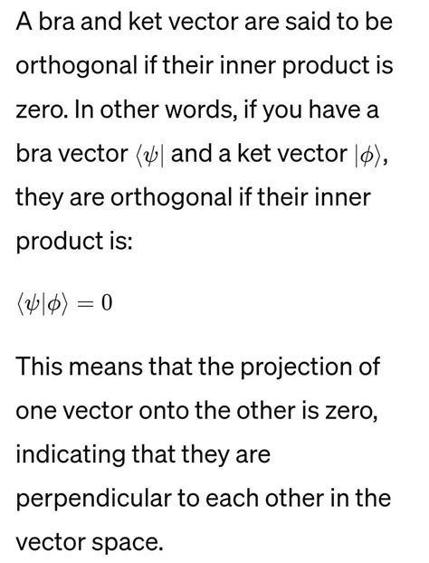 A bra and ket vector are said to be orthogonal of - Brainly.in