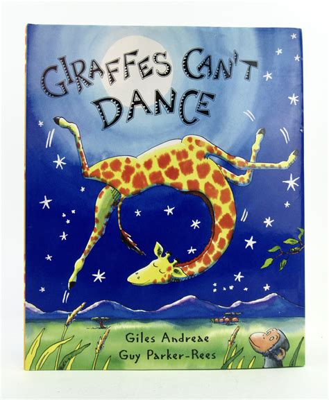 Giraffes Can't Dance by Giles Andreae & Guy Parker-Rees (illustrator ...