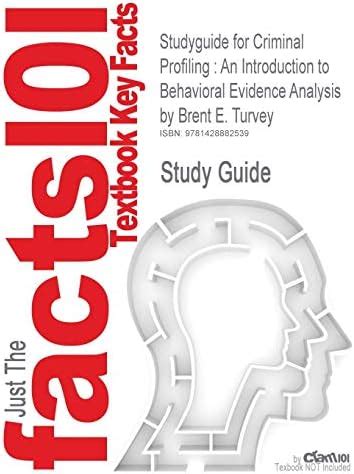 Buy Studyguide for Criminal Profiling: An Introduction to Behavioral ...
