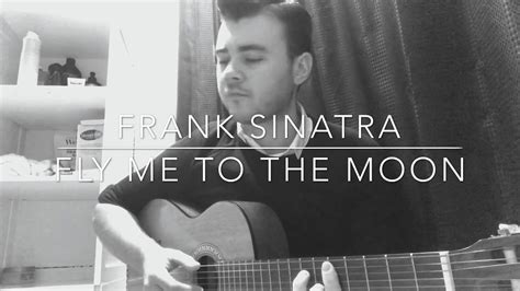 Frank Sinatra - Fly Me To The Moon - (Acoustic Cover) - YouTube