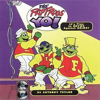 Buy The Rap Frogs Yo!: It's Time to Rhyme Against Crime! Book Online at ...
