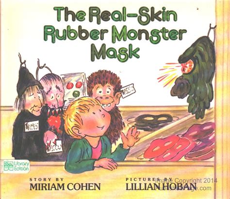 The Real-Skin Rubber Monster Mask : Cohen, Miriam, Hoban, Lillian ...