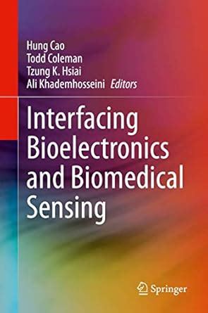 Buy Interfacing Bioelectronics and Biomedical Sensing Book Online at ...