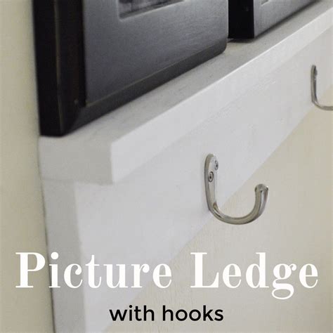 Picture Ledge with Hooks | Picture ledge, Diy picture, Ledges