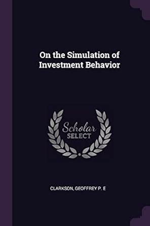 Buy On the Simulation of Investment Behavior Book Online at Low Prices ...