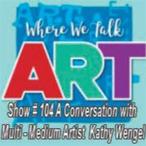 "Where We Talk Art " Show #95 Artist/Instructor Rosalie Mack | Listen Notes