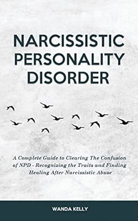 Narcissistic Personality Disorder: A Complete Guide to Clearing The ...