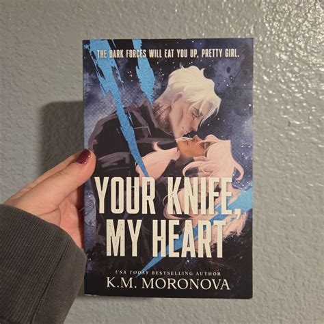 Your Knife, My Heart (Deluxe Edition) by K. M. Moronova