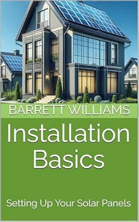 Installation Basics: Setting Up Your Solar Panels (Solar Power ...