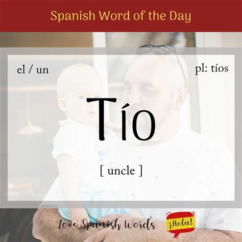 Spanish Word of the Day: Tío (uncle) - Love Spanish Words