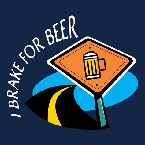 Brake for Beer - Shipping Globally! – Tantratshirts