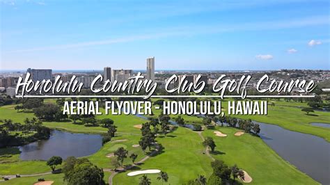 Honolulu Country Club Golf Course - Hawaii Drone Flyover (4K) - YouTube