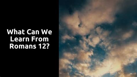 Image result for Romans 12 Overview