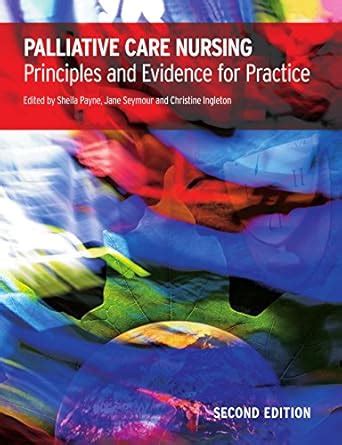 Buy Palliative Care Nursing: Principles and Evidence for Practice Book ...