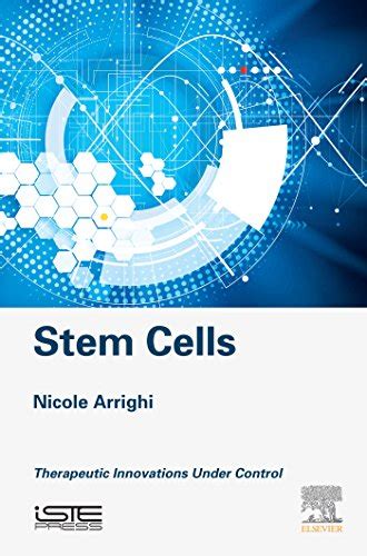 Stem Cells: Therapeutic Innovations under Control (Innovation, Benefits ...