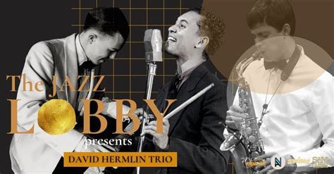 The Jazz Lobby - Season Opening! Live Music by David Hermlin Trio & Jam ...