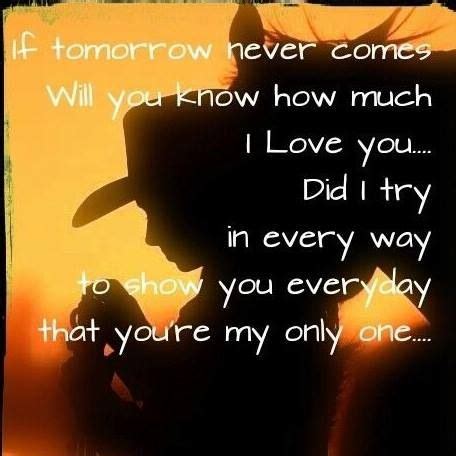 If Tomorrow Never Comes -Garth Brooks | My love, Lyrics, I love you