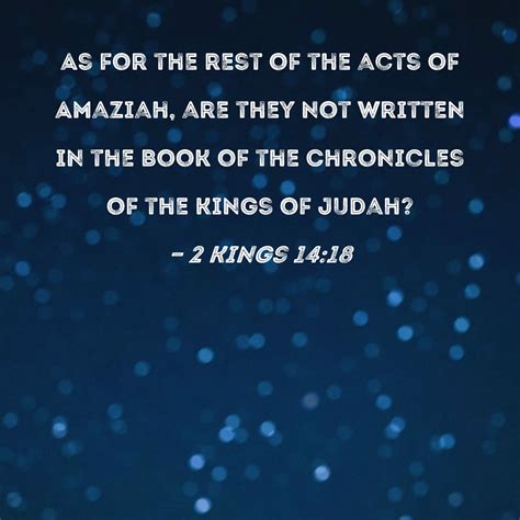 2 Kings 14:18 As for the rest of the acts of Amaziah, are they not ...