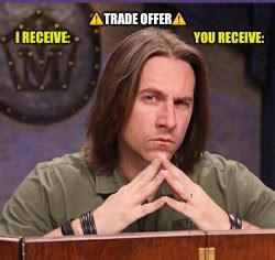 "trade offer" Meme Templates - Imgflip