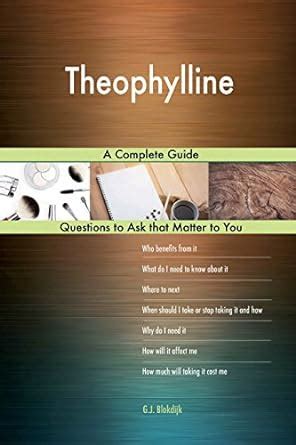 Buy Theophylline: A Complete Guide Book Online at Low Prices in India ...