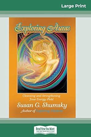 Exploring Auras: Cleansing and Strengthening Your Energy Field (16pt ...