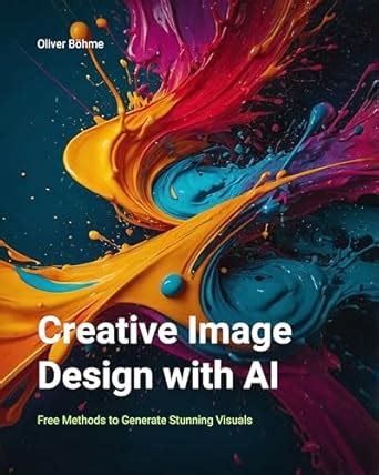 Creative Image Design with AI: Free Methods to Generate Stunning ...