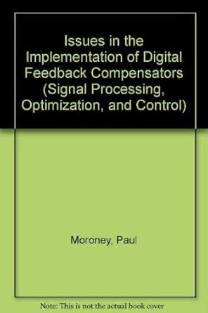 Buy Issues in the Implementation of Digital Feedback Compensators Book ...