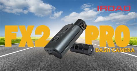 IROAD FX2 Pro Dash Camera – Smart Protection for Every Drive | CAMSTORE ...