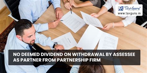 No deemed dividend on withdrawal by assessee as partner from ...