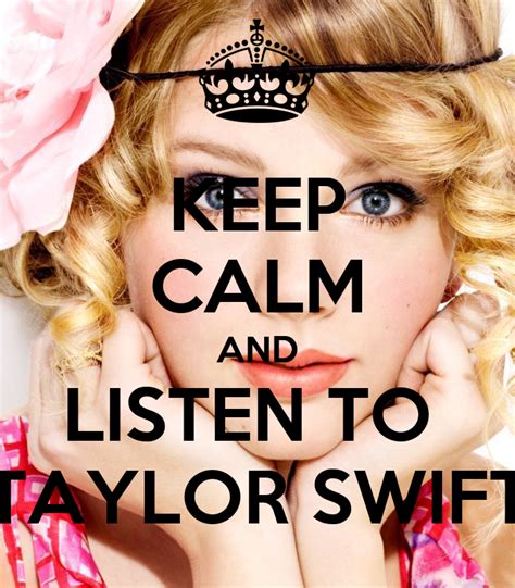 KEEP CALM AND LISTEN TO TAYLOR SWIFT Poster | Soph | Keep Calm-o-Matic