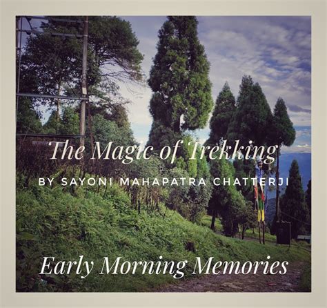 The Magic of Trekking – Early Morning Memories